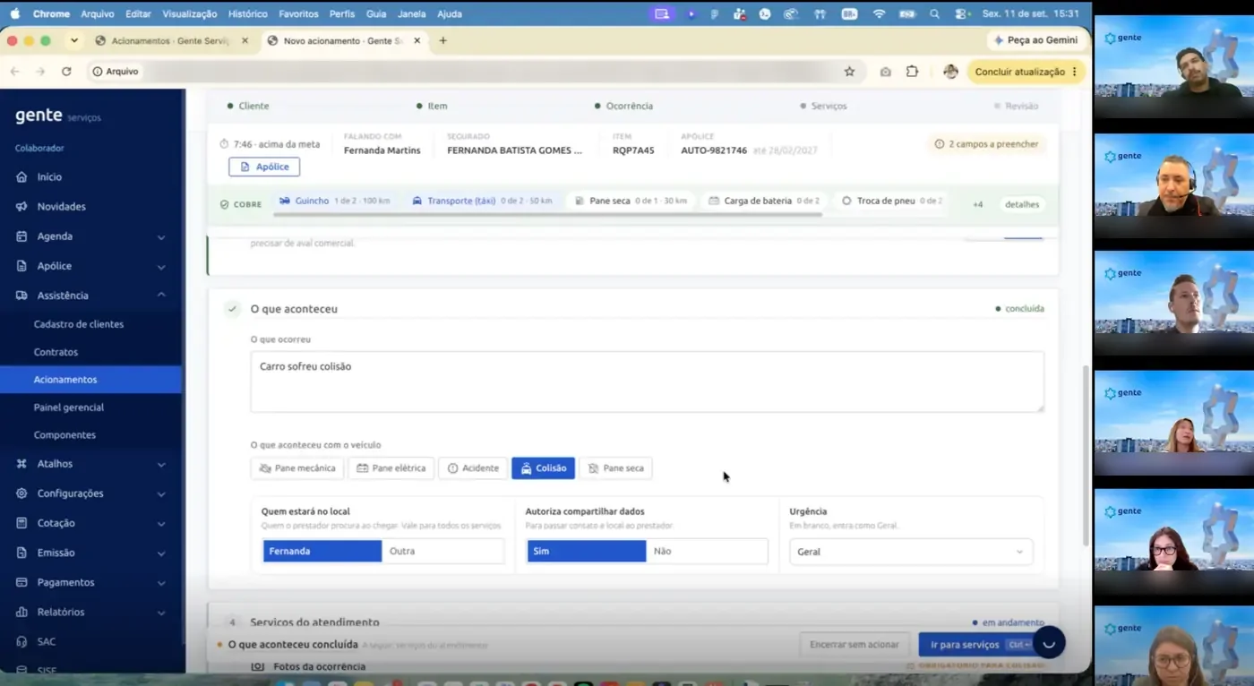 Chamada de vídeo com o time da operação, com o protótipo do Atendimento N1 aberto na tela compartilhada.